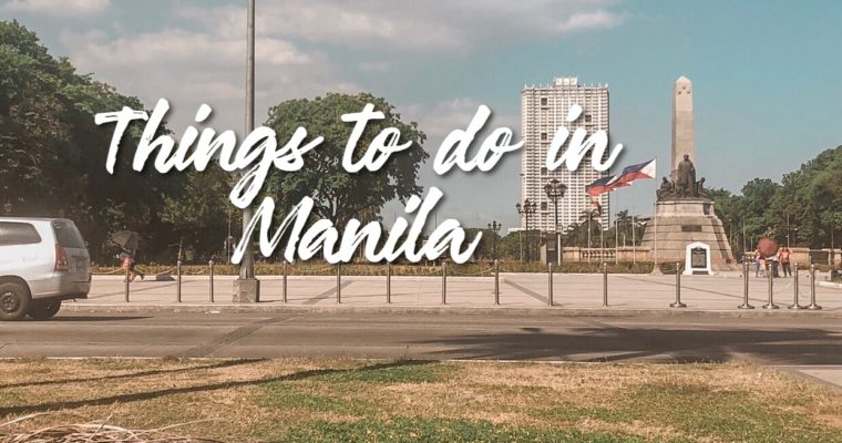 Places to visit and Things to do in Manila