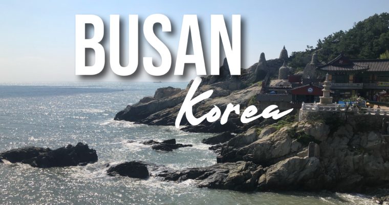 <b>Seoul to Busan Travel Guide and Itinerary</b>